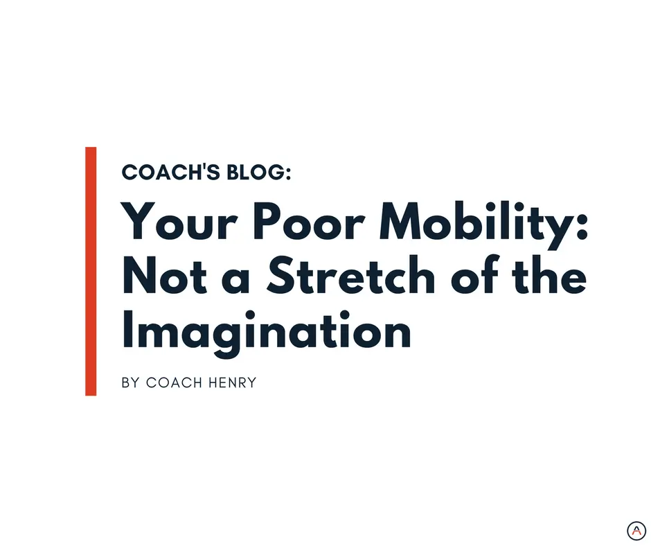 Your Poor Mobility: Not a Stretch of the Imagination