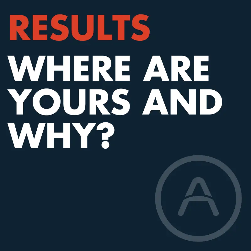 WHY you are not getting results