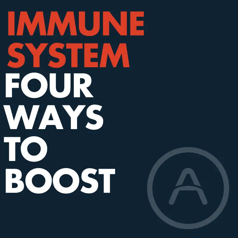 4 ways to boost your immune system