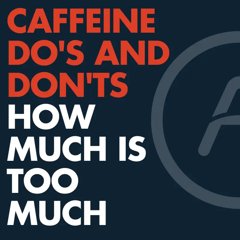 Caffeine: How much is too much!?
