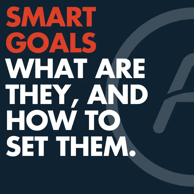 Goals: Are yours SMART?