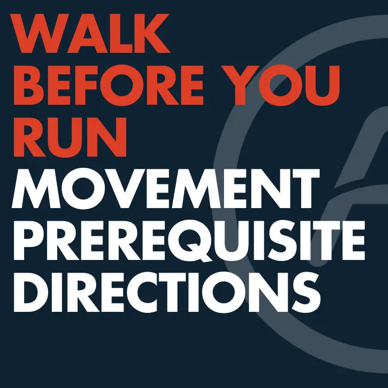 Movement Prerequisites