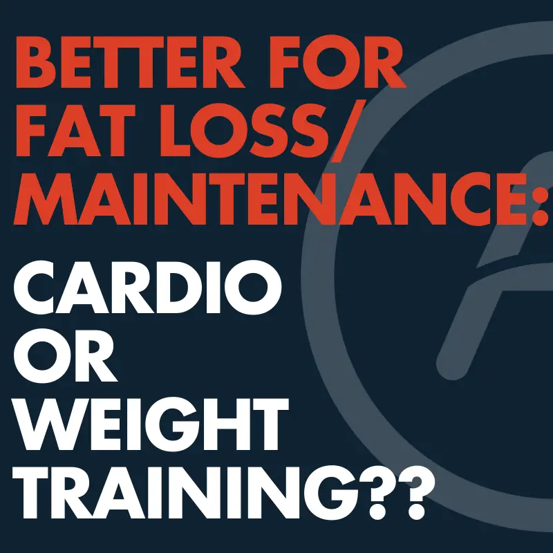 Cardio or Weight Training for Fat Loss and Maintenance